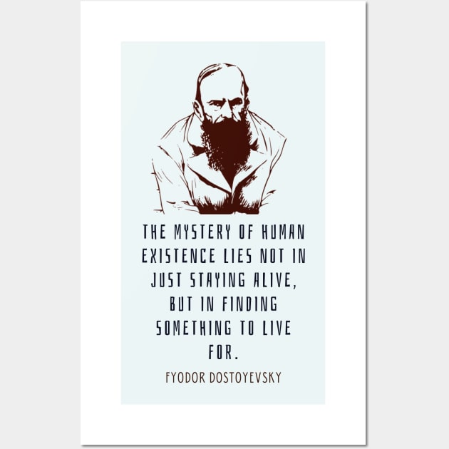 Fyodor Dostoyevsky portrait with Quote Wall Art by artbleed